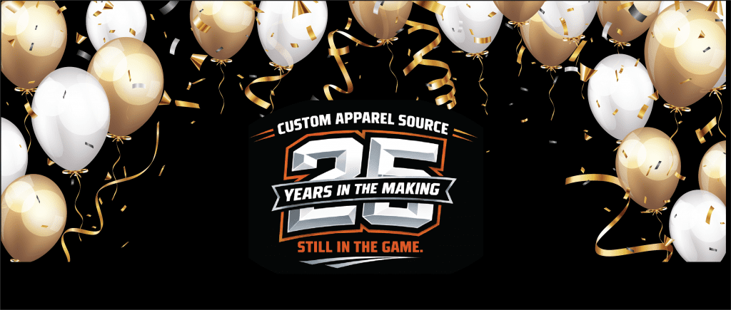 25 Years of Custom Apparel Source: Built to Last